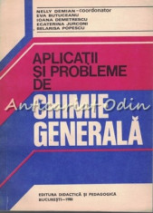 Aplicatii Si Probleme De Chimie Generala - Nelly Demian, Eva Butuceanu foto