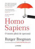 Homo Sapiens. O istorie plina de speranta &ndash; Rutger Bregman