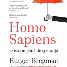 Homo Sapiens. O istorie plina de speranta – Rutger Bregman