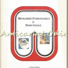 Metalurgie Stomatologica Si Biomateriale - Ovidiu Stelea, Stefan Panaite