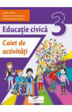 Educatie civica - Clasa 3 - Caiet de activitati - Daniela Barbu, Cristiana Ana-Maria Boca, Marcela Claudia Calineci