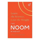 Noom Mindset : Learn the Science, Lose the Weight