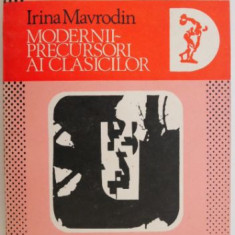 Modernii – precursori ai clasicilor – Irina Mavrodin