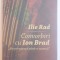 CONVORBIRI CU ION BRAD de ILIE RAD , 2013