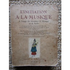 L&#039;Initiation a la Musique - A l&#039;Usage des Amateurs de Musique et de Radio