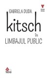 Kitsch in limbajul public - Gabriela Duda