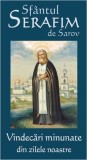 Cumpara ieftin Sfantul Serafim de Sarov - Vindecari minunate din zilele noastre