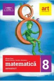 Matematică pentru clasa a VIII-a. Semestrul I. Clubul Matematicienilor - Paperback brosat - Mircea Fianu, Marius Perianu, Dumitru Săvulescu - Art Klet