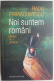Noi suntem romani (nimeni nu-i perfect) &ndash; Radu Paraschivescu