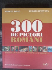 Mircea Deac si Tudor Octavian, Album &quot; 300 de pictori romani &quot;