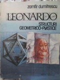 Leonardo Structuri Geometrico-Plastice de Zamfir Dumitrescu, Meridiane 1988, Album Arta, Limba Romana, Stare Buna