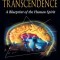 The Biology of Transcendence: A Blueprint of the Human Spirit