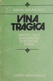 Vina tragica - Ileana Malancioiu (putin uzata)