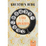 L&aacute;ny a vonalban - Gretchen Berg