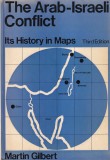 Martin Gilbert - Arab-Israeli Conflict History Maps | Carte Istorie Orient Mijlociu Harti Engleza 1981 1