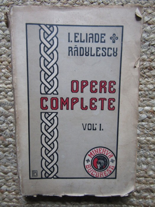 Opere complete, vol. 1 Echilibrul intre antiteze Ion Heliade Radulescu
