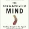 The Organized Mind: Thinking Straight in the Age of Information Overload