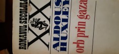 Orb prin Gaza Aldous Huxley 1974