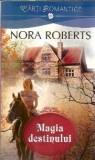 Magia destinului - Nora Roberts, Editura Lira, Roman Romatic 2014, Carti de Colectie, Literatura Straina