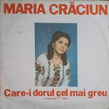 Vinil Maria Craciun - Care-i Dorul Cel Mai Greu LP Electrecord 1983 Folk/Pop 33 RPM Stare Buna
