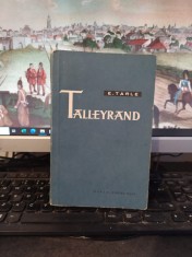 Tarle, Talleyrand, ESPLA-Cartea Rusă, București 1960, 125