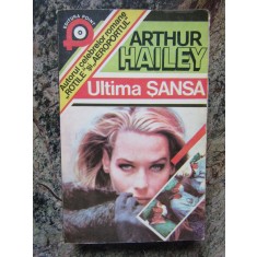 ARTHUR HAILEY - ULTIMA SANSA