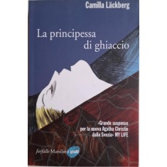La principessa di ghiaccio &ndash; Camilla Lackberg