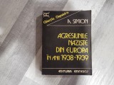 Agresiunile naziste din Europa in anii 1938-1939 de A.Simion