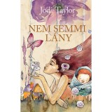 Nem semmi l&aacute;ny - Jodi Taylor