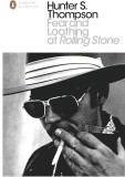 Hunter S. Thompson - Fear and Loathing at Rolling Stone: The Essential Writing (1970-2004) articole politice culturale memorii SUA jurnalism Gonzo