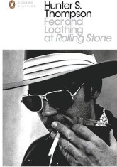 Hunter S. Thompson - Fear and Loathing at Rolling Stone: The Essential Writing (1970-2004) articole politice culturale memorii SUA jurnalism Gonzo