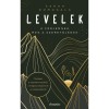 Levelek a f&eacute;rjemnek, meg a szeretőj&eacute;nek - T&ouml;rt&eacute;net a szerelem erej&eacute;ről, a megbocs&aacute;t&aacute;sr&oacute;l &eacute;s az &uacute;jrakezd&eacute;sről - Sarah Domogala