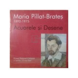 Maria Pillat-Brates - Acuarele si desene (Editia: 2007)