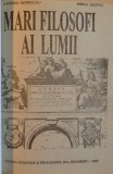 MARI FILOSOFI AI LUMII de DAKMARA GEORGESCU, MARIA LACATUS, 1995