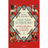 Text, timp si teritoriu - Jeremy Schonfield, ed 2019