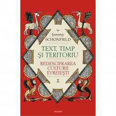 Text, timp si teritoriu - Jeremy Schonfield, ed 2019