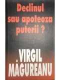 Virgil Magureanu - Declinul sau apoteoza puterii? (Editia: 2003)
