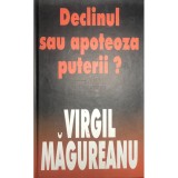 Virgil Magureanu - Declinul sau apoteoza puterii? (Editia: 2003)