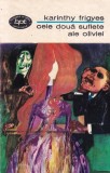 Cele doua suflete ale Oliviei - Karinthy Frigyes, Minerva, 1970, Biblioteca pentru toti, Roman, Beletristica