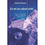 Ce mi-au vazut ochii. Volumul 2 - Valeriu Petrescu