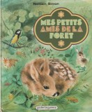 Romain Simon - Mes petits amis de la foret, 1977, Alta editura