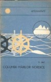 Columbii marilor nordice V. Hilt Editura Stiintifica 1967 Carti Vechi Editie Colectie Stare Buna