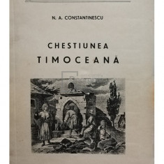 N. A. Constantinescu - Chestiunea Timoceana (editia 1941)