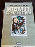 Interviuri contra naturii - Eugen Istodor