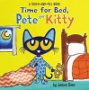 Time for Bed, Pete the Kitty: A Touch &amp; Feel Book