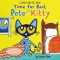 Time for Bed, Pete the Kitty: A Touch &amp; Feel Book