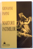 MARTORII PATIMILOR de GIOVANNI PAPINI , 1995