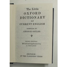 THE LITTLE OXFORD DICTIONARY OF CURRENT ENGLISH , compiled by GEORGE OSTLER , 1966 , FORMAT REDUS