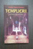 TEMPLIERII - ISTORIE SI MISTERE - CRISTIAN TIBERIU POPESCU