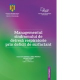 Managementul sindromului de detresa respiratorie prin deficit de surfactant - Livia Ognean